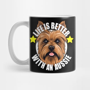 Australian Terrier Life is Better With A Dog Happy Puppy Mug